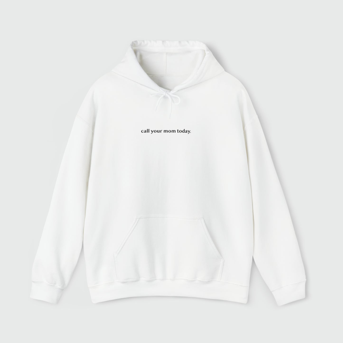 call your mom today. Unisex Hoodie