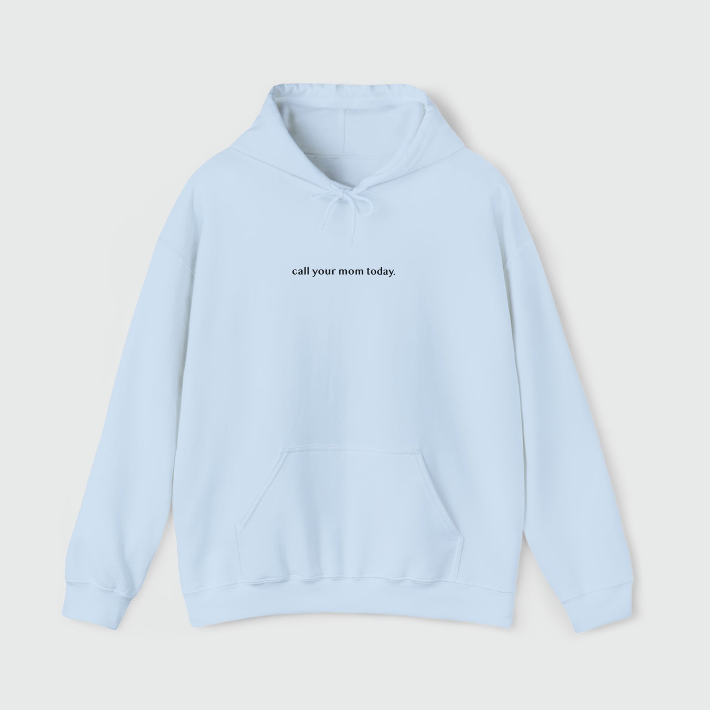 llama a tu mamá hoy. sudadera unisex