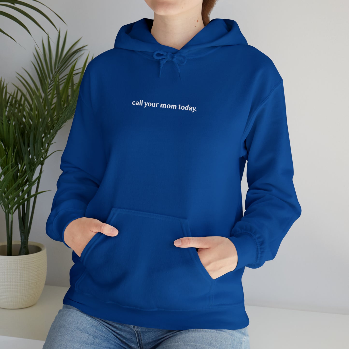 call your mom today. Unisex Hoodie